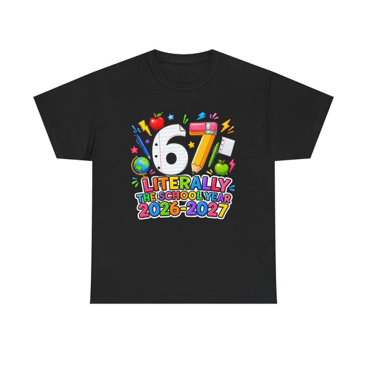 Teacher – "Literally the School Year 2026–2027" Colorful Back-to-School Tee