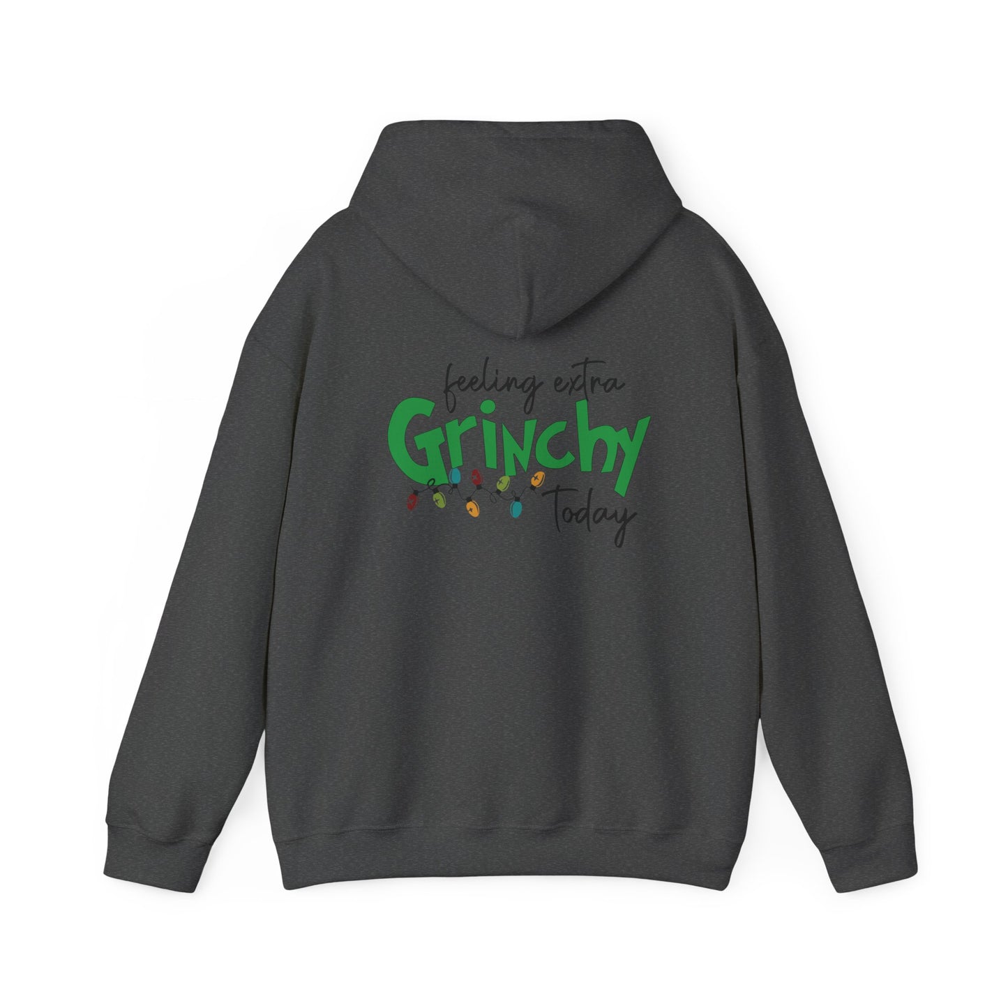 Feeling Extra Grinchy Hoodie — Funny Christmas Holiday Sweatshirt
