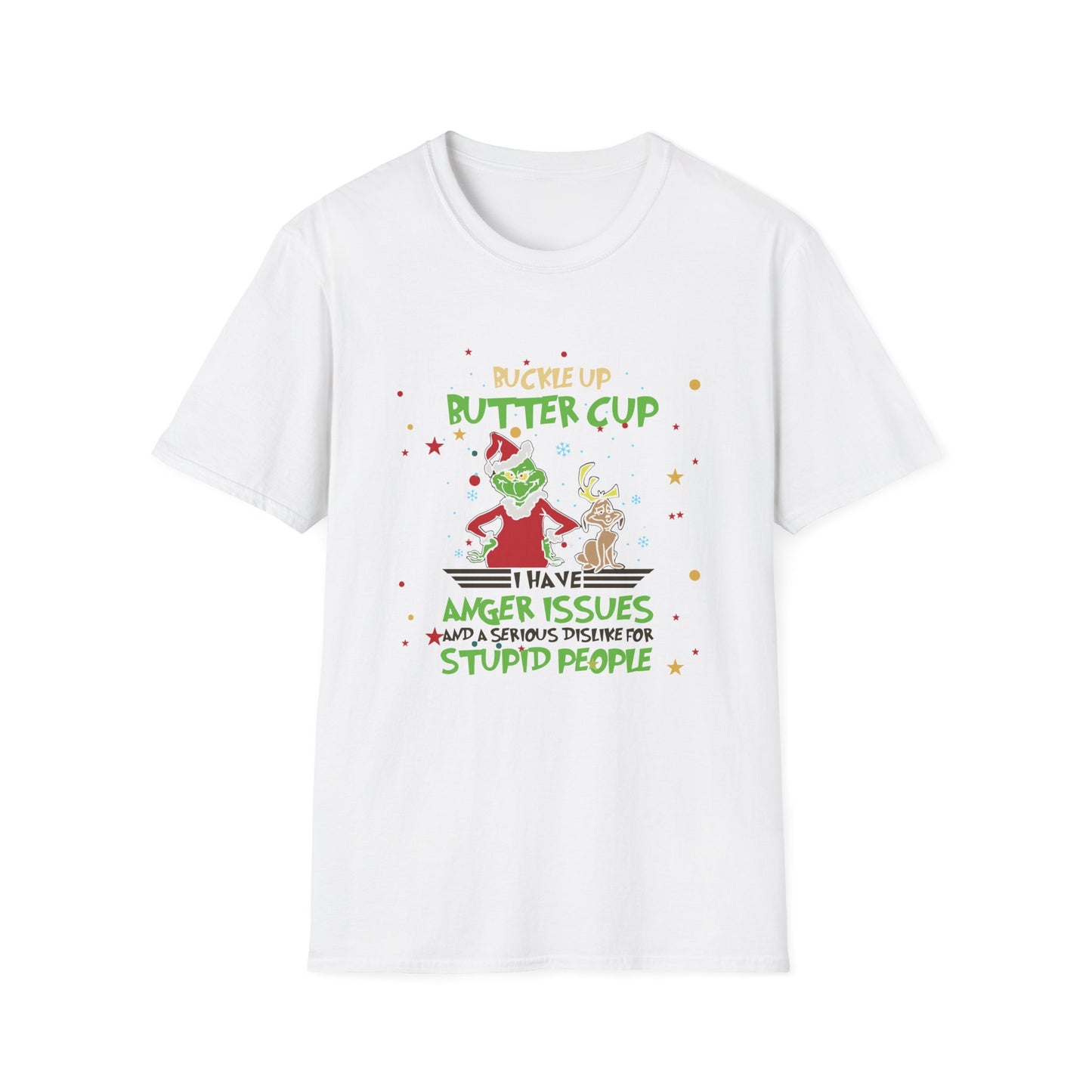 Buckle Up Buttercup T-Shirt — Funny Grinch Holiday Tee (I Have Anger Issues)
