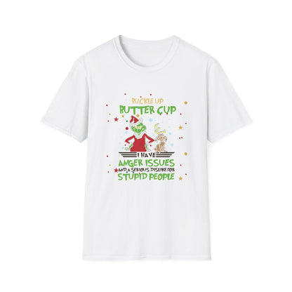 Buckle Up Buttercup T-Shirt — Funny Grinch Holiday Tee (I Have Anger Issues)
