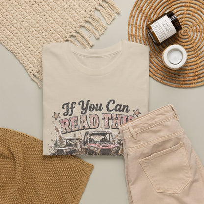 If You Can Read This We're Stuck Off-Road T-Shirt