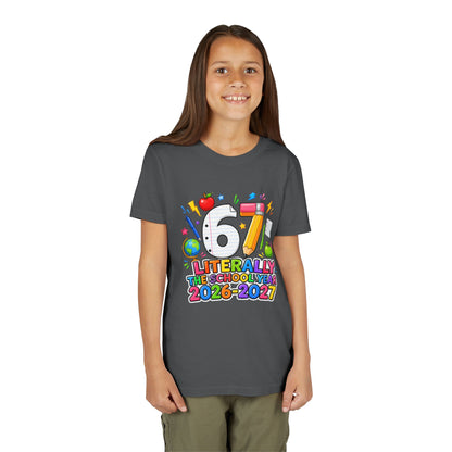 6/7 Literally The School Year 2026-2027 Youth Tee — Back-to-School Kids T-Shirt