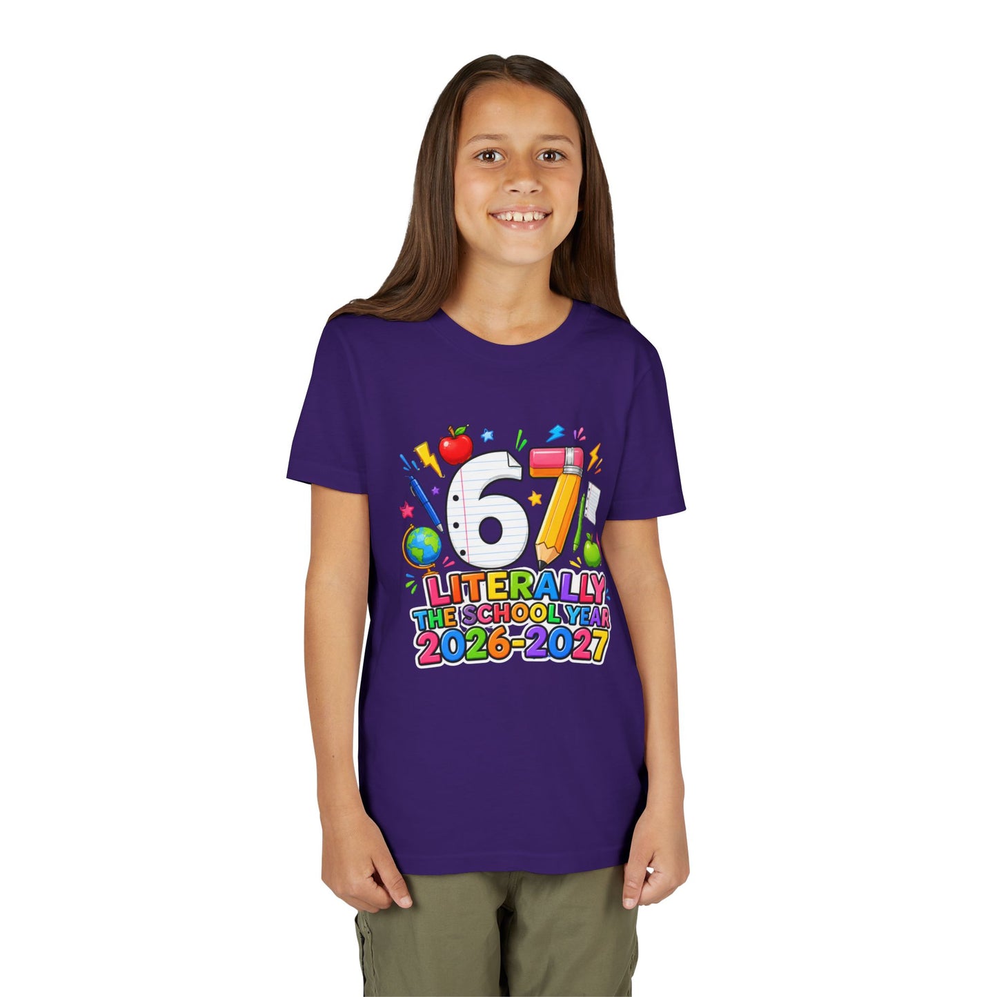 6/7 Literally The School Year 2026-2027 Youth Tee — Back-to-School Kids T-Shirt