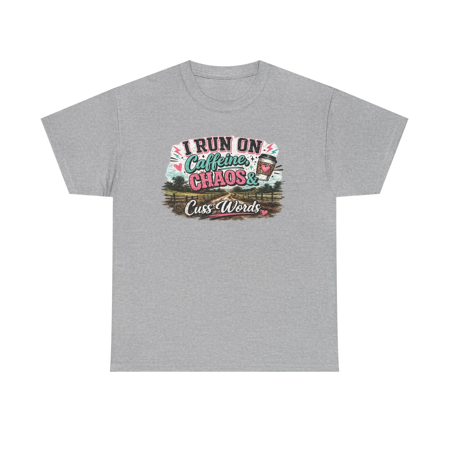 “I Run on Caffeine, Chaos & Cuss Words” Graphic Tee