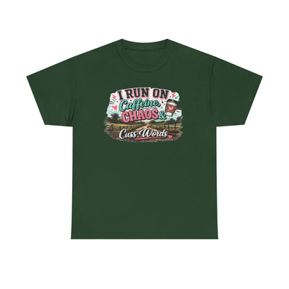“I Run on Caffeine, Chaos & Cuss Words” Graphic Tee