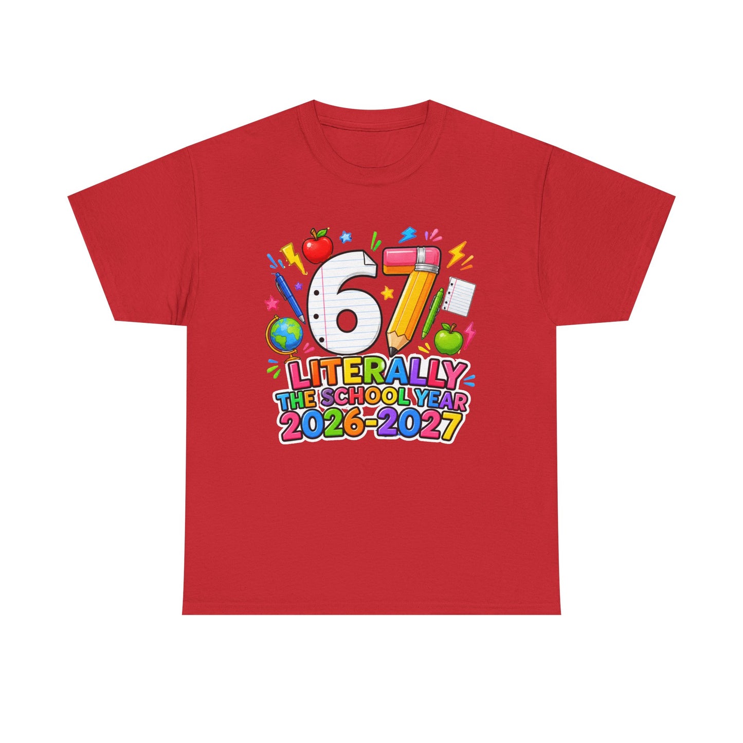 Teacher – "Literally the School Year 2026–2027" Colorful Back-to-School Tee