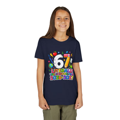 6/7 Literally The School Year 2026-2027 Youth Tee — Back-to-School Kids T-Shirt