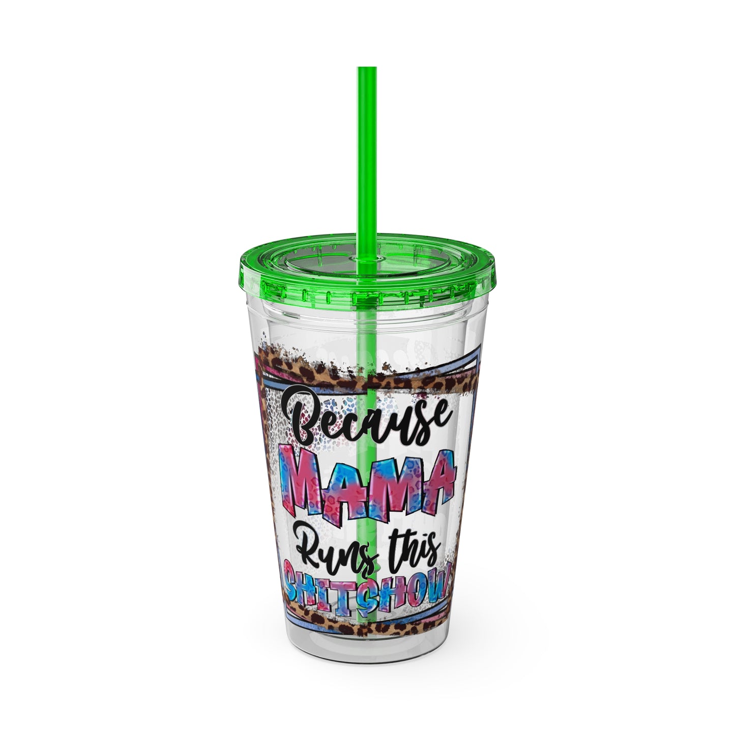 16oz Tumbler with Straw — "Because Mama Runs This…" Leopard Accent Travel Cup