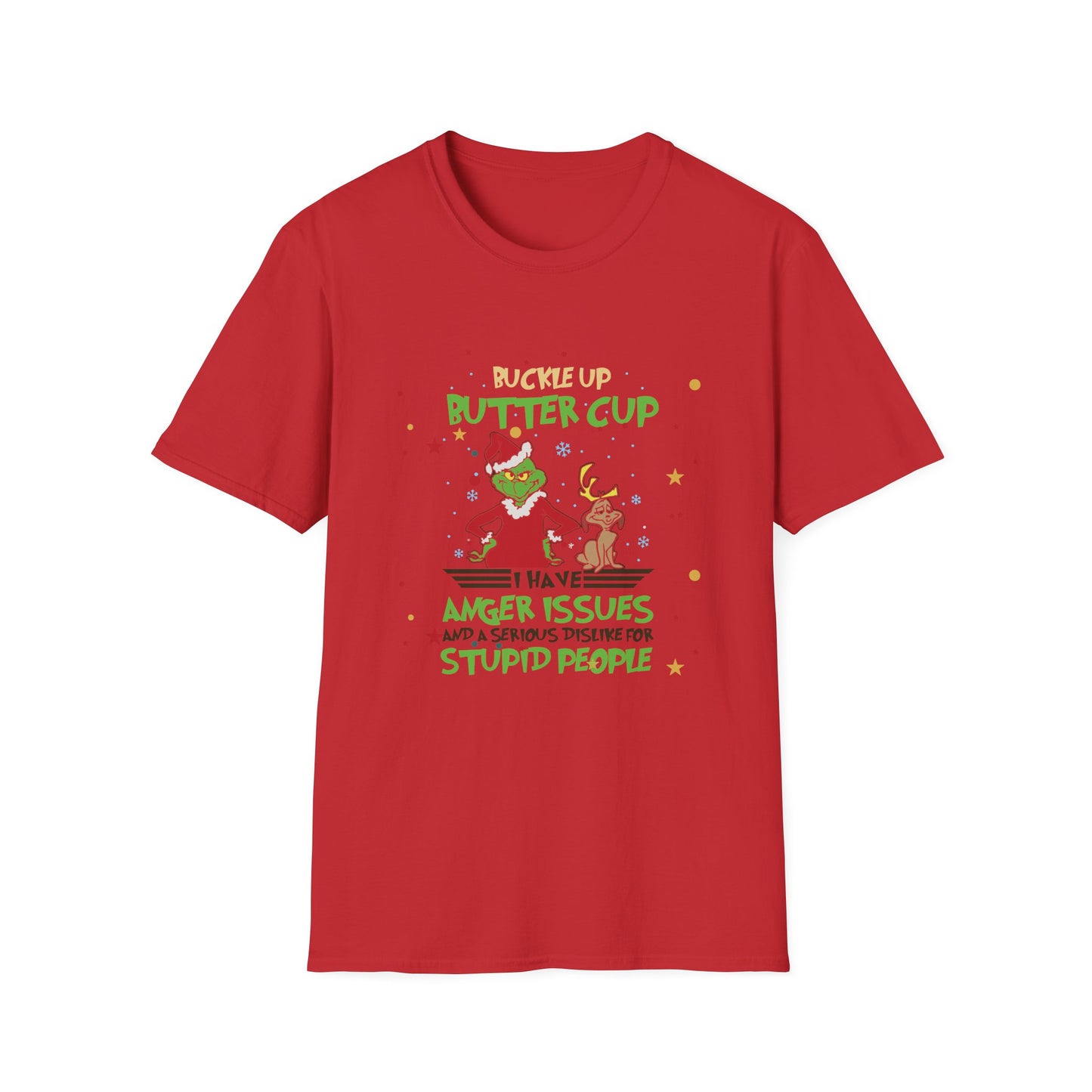 Buckle Up Buttercup T-Shirt — Funny Grinch Holiday Tee (I Have Anger Issues)