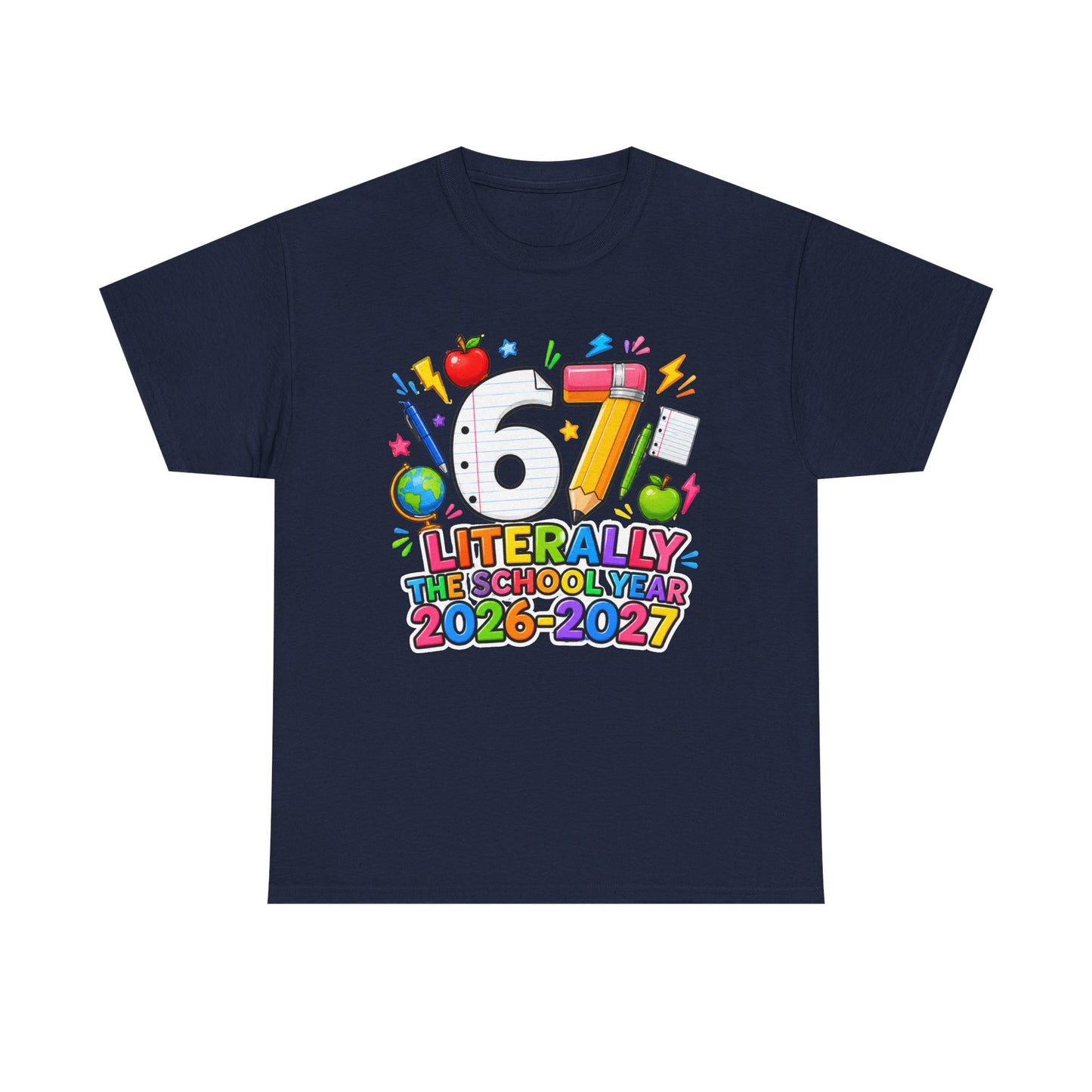 Teacher – "Literally the School Year 2026–2027" Colorful Back-to-School Tee