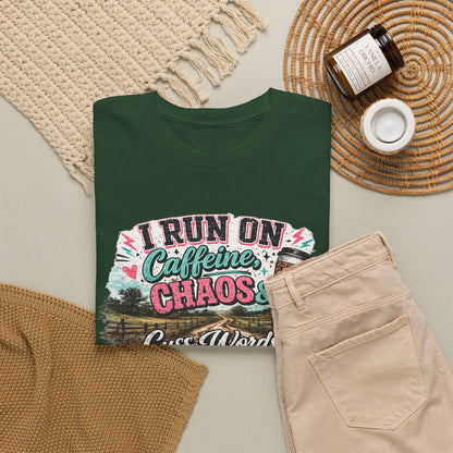 “I Run on Caffeine, Chaos & Cuss Words” Graphic Tee