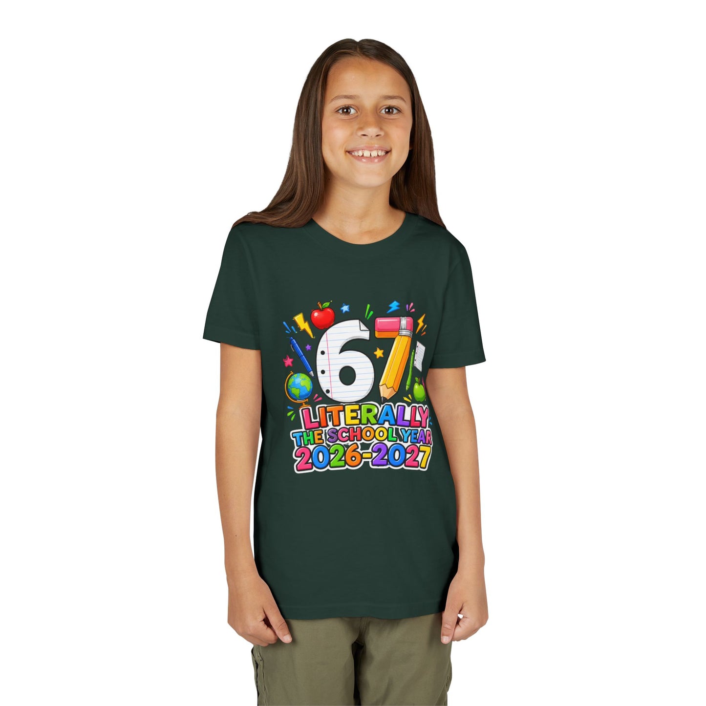 6/7 Literally The School Year 2026-2027 Youth Tee — Back-to-School Kids T-Shirt
