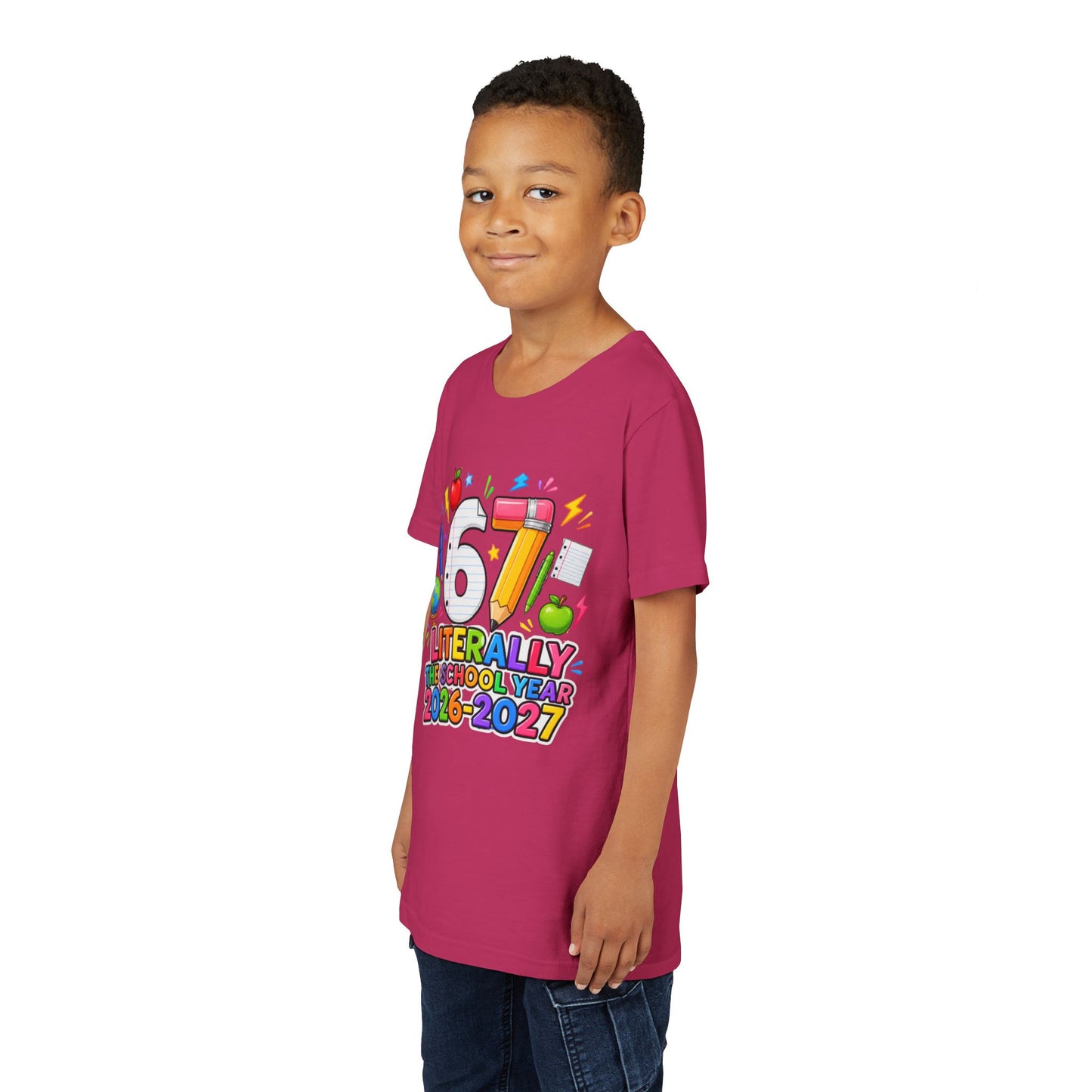 6/7 Literally The School Year 2026-2027 Youth Tee — Back-to-School Kids T-Shirt