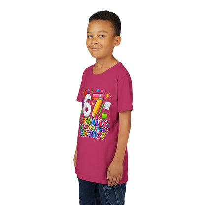 6/7 Literally The School Year 2026-2027 Youth Tee — Back-to-School Kids T-Shirt