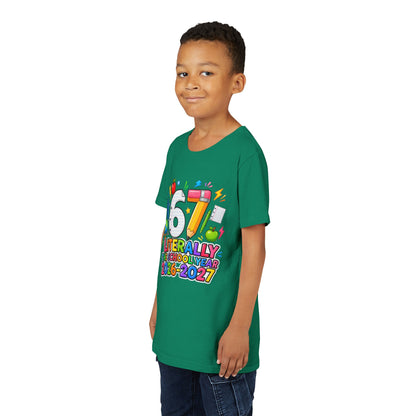 6/7 Literally The School Year 2026-2027 Youth Tee — Back-to-School Kids T-Shirt