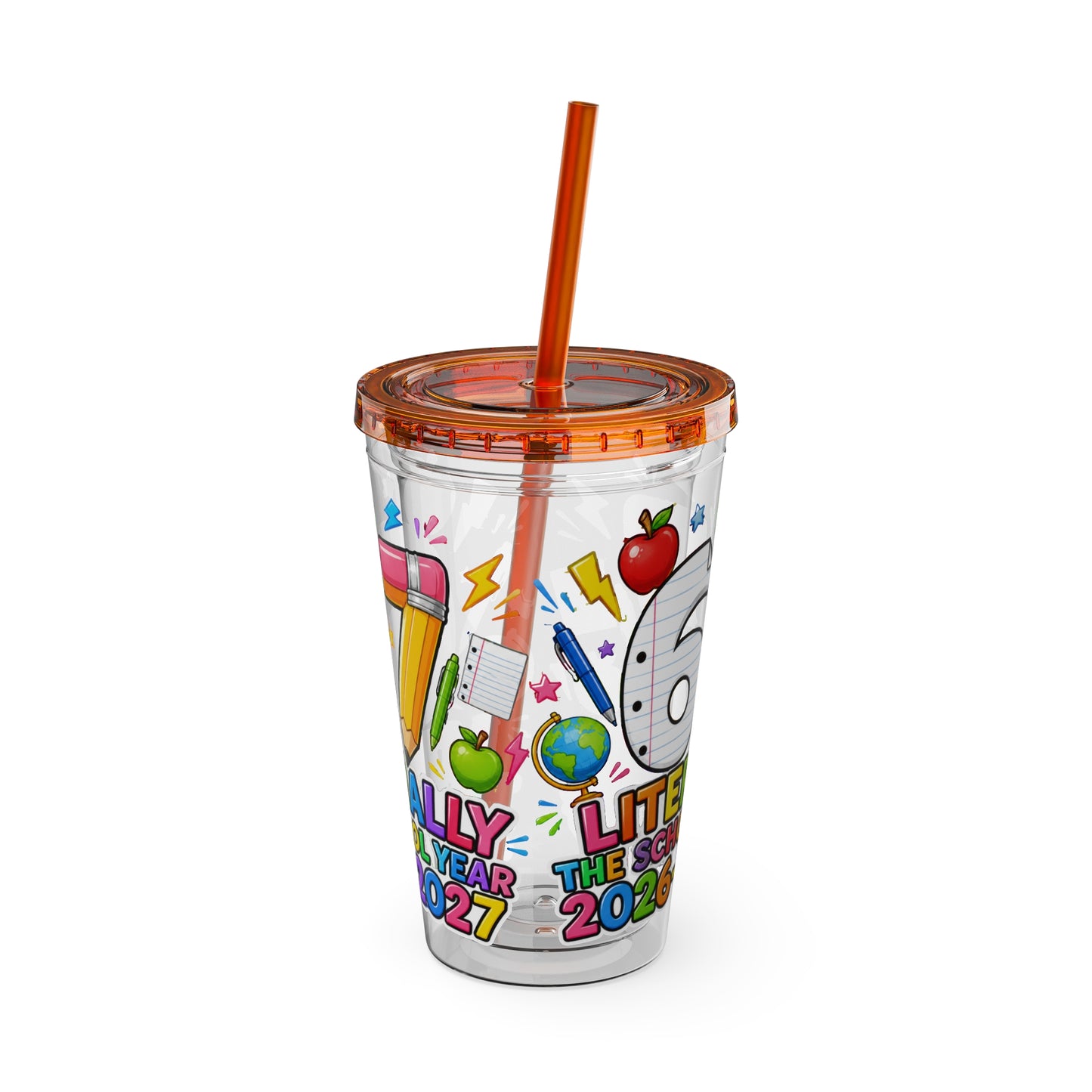 67th Grade Goodbye Tumbler — "Literally the School Year 2026-2027" 16oz Straw Cup