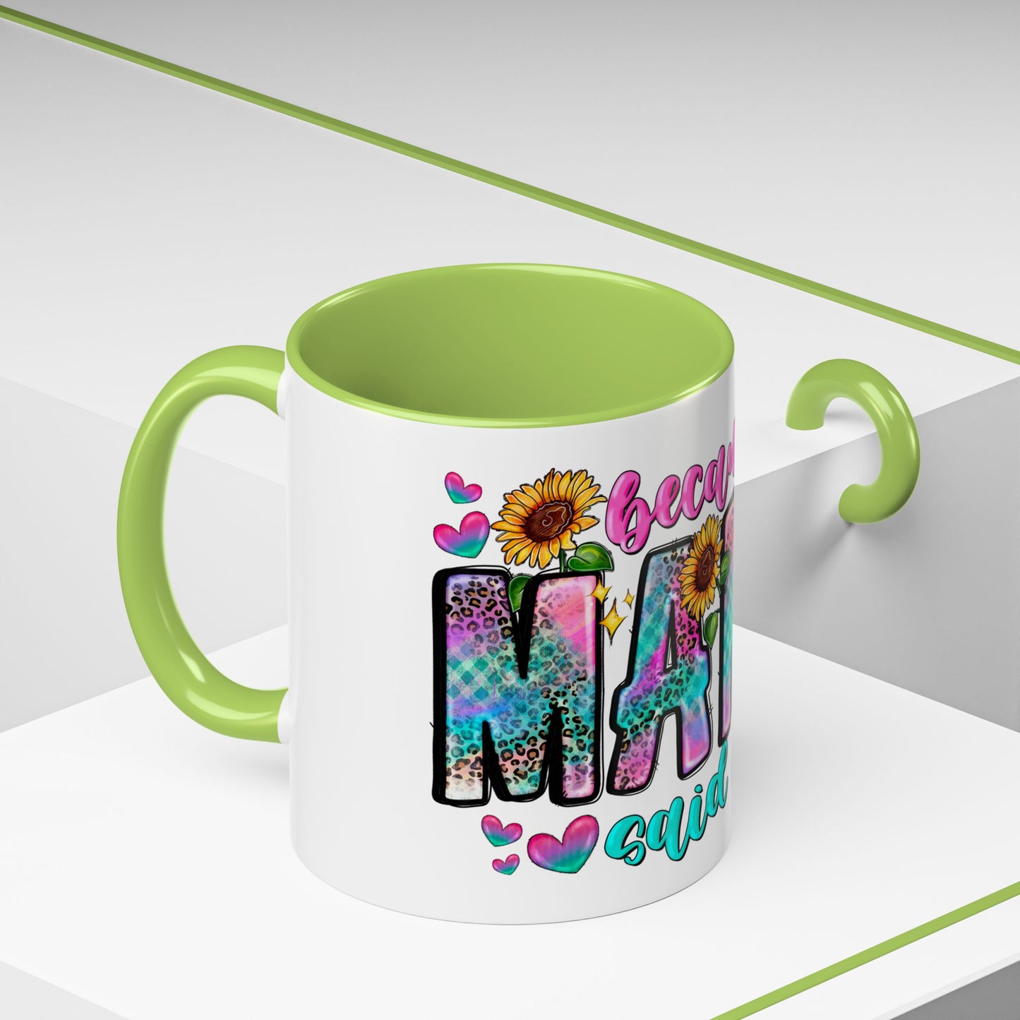 Coffee Mug — "Because Mama Said So" Colorful Sunflower Accent Mug (11/15oz)