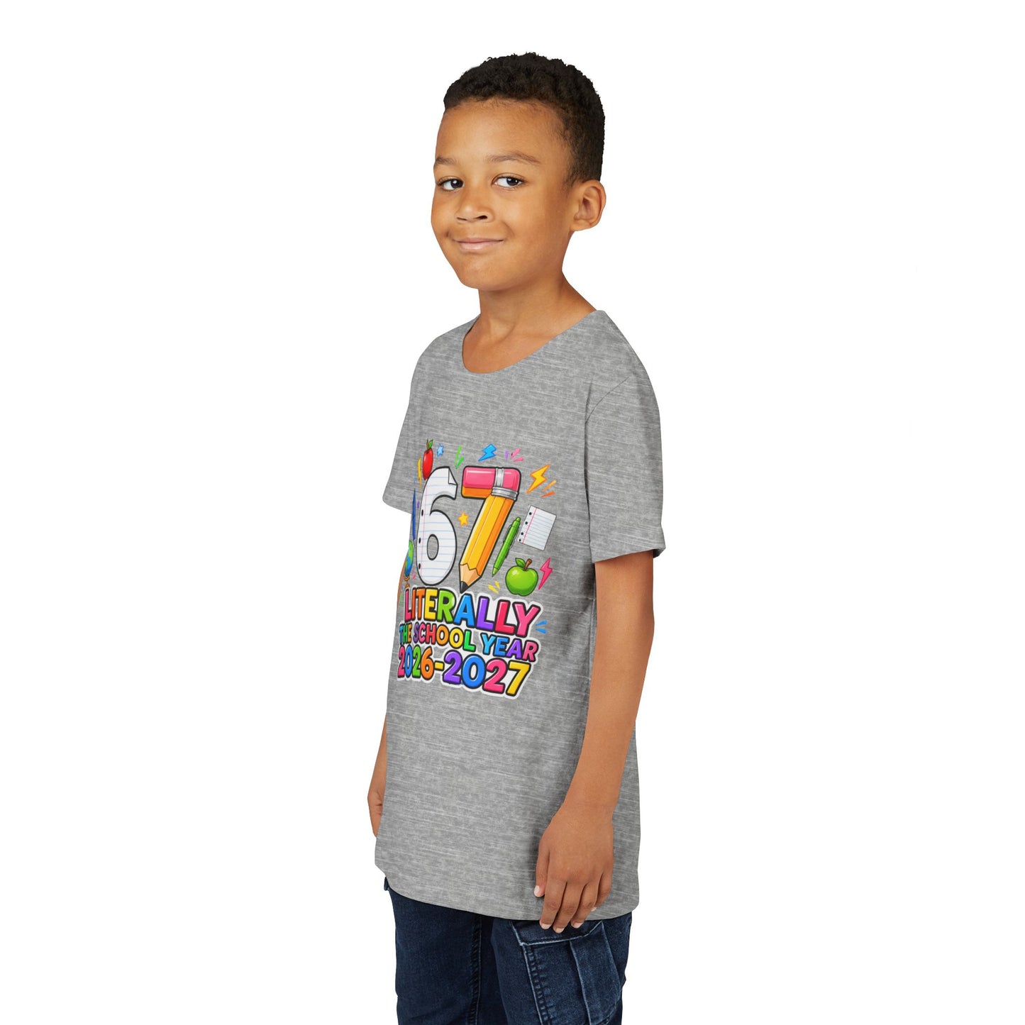 6/7 Literally The School Year 2026-2027 Youth Tee — Back-to-School Kids T-Shirt