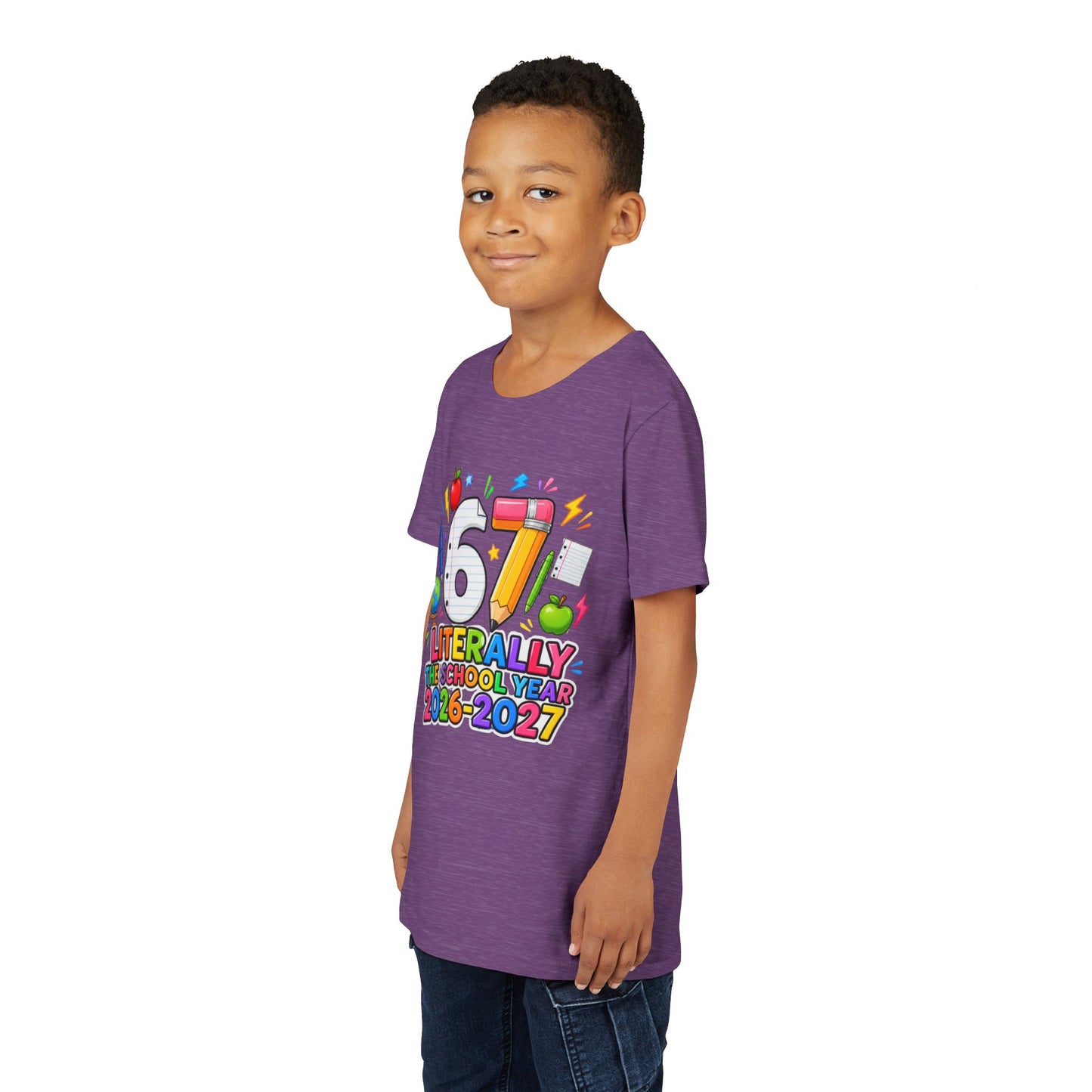 6/7 Literally The School Year 2026-2027 Youth Tee — Back-to-School Kids T-Shirt
