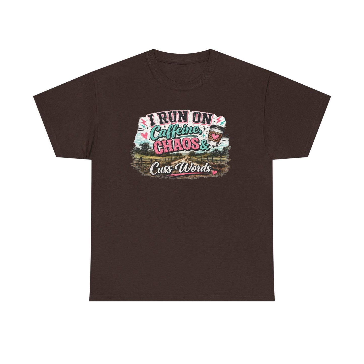 “I Run on Caffeine, Chaos & Cuss Words” Graphic Tee
