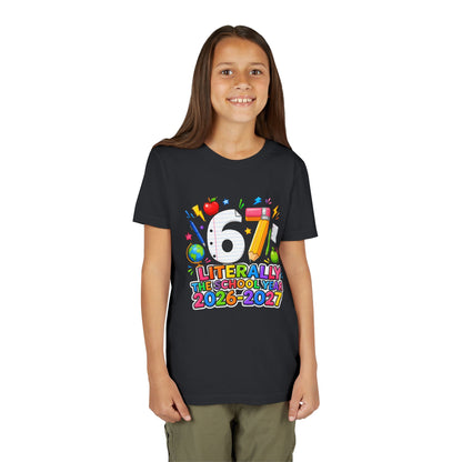 6/7 Literally The School Year 2026-2027 Youth Tee — Back-to-School Kids T-Shirt
