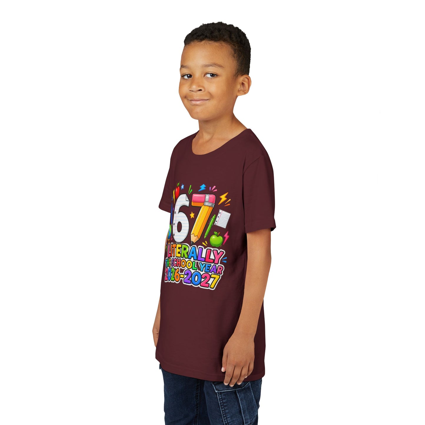 6/7 Literally The School Year 2026-2027 Youth Tee — Back-to-School Kids T-Shirt