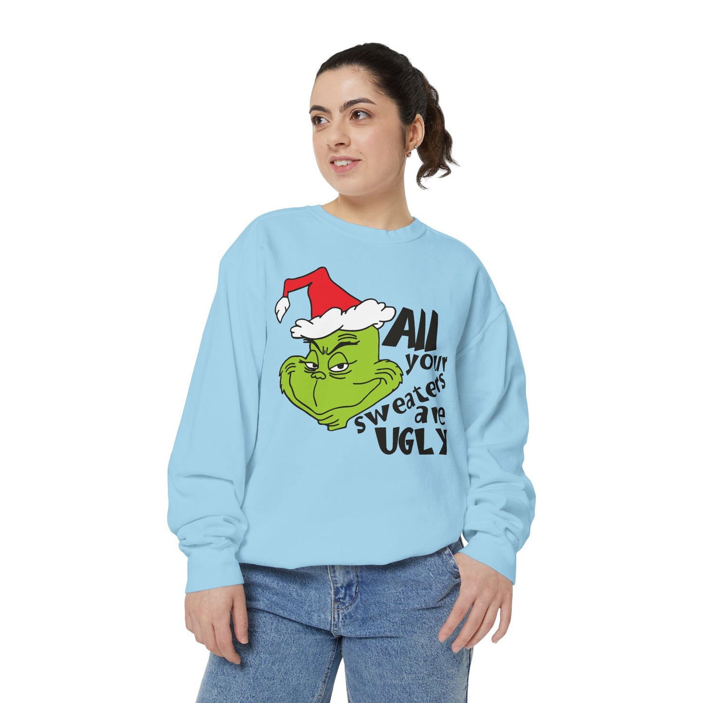 Grinch 'All Your Sweaters Are Ugly' Christmas Sweatshirt