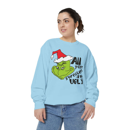 Grinch 'All Your Sweaters Are Ugly' Christmas Sweatshirt