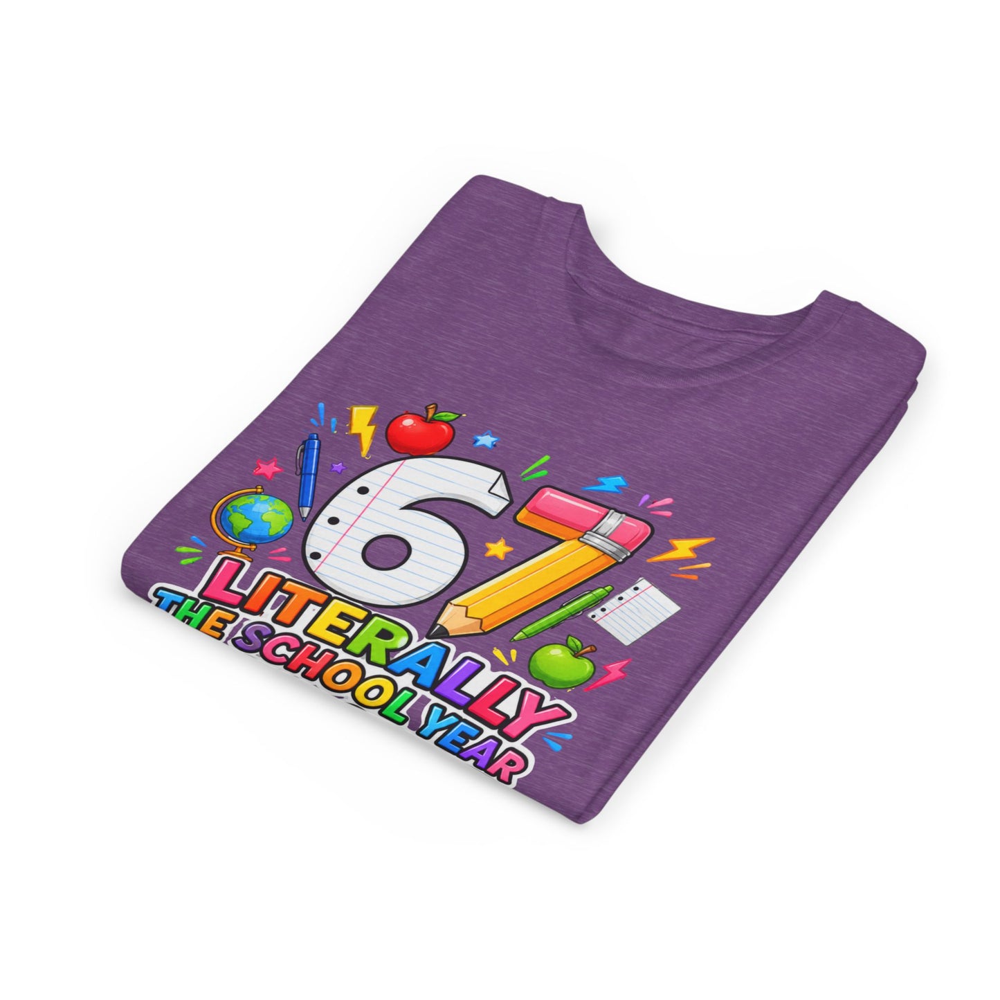 6/7 Literally The School Year 2026-2027 Youth Tee — Back-to-School Kids T-Shirt