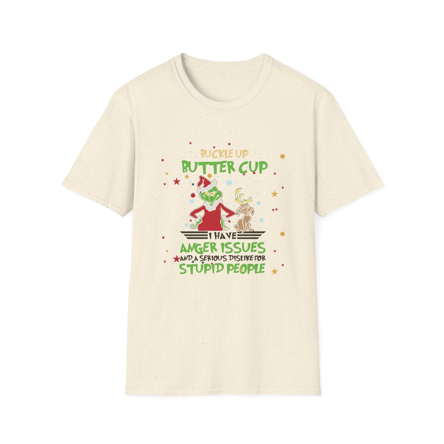 Buckle Up Buttercup T-Shirt — Funny Grinch Holiday Tee (I Have Anger Issues)