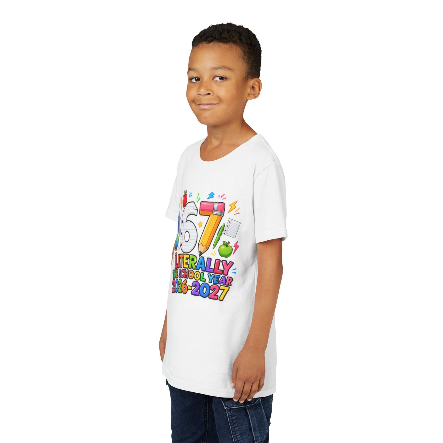 6/7 Literally The School Year 2026-2027 Youth Tee — Back-to-School Kids T-Shirt