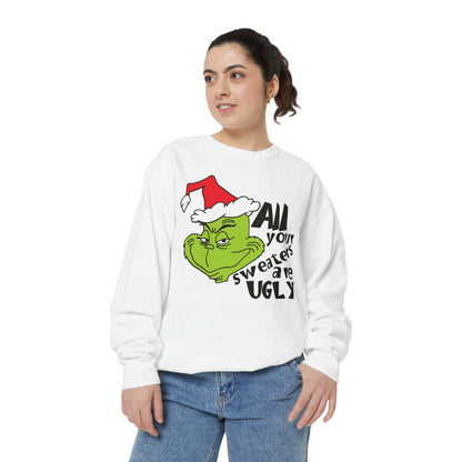Grinch 'All Your Sweaters Are Ugly' Christmas Sweatshirt