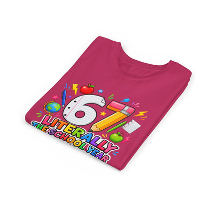 6/7 Literally The School Year 2026-2027 Youth Tee — Back-to-School Kids T-Shirt