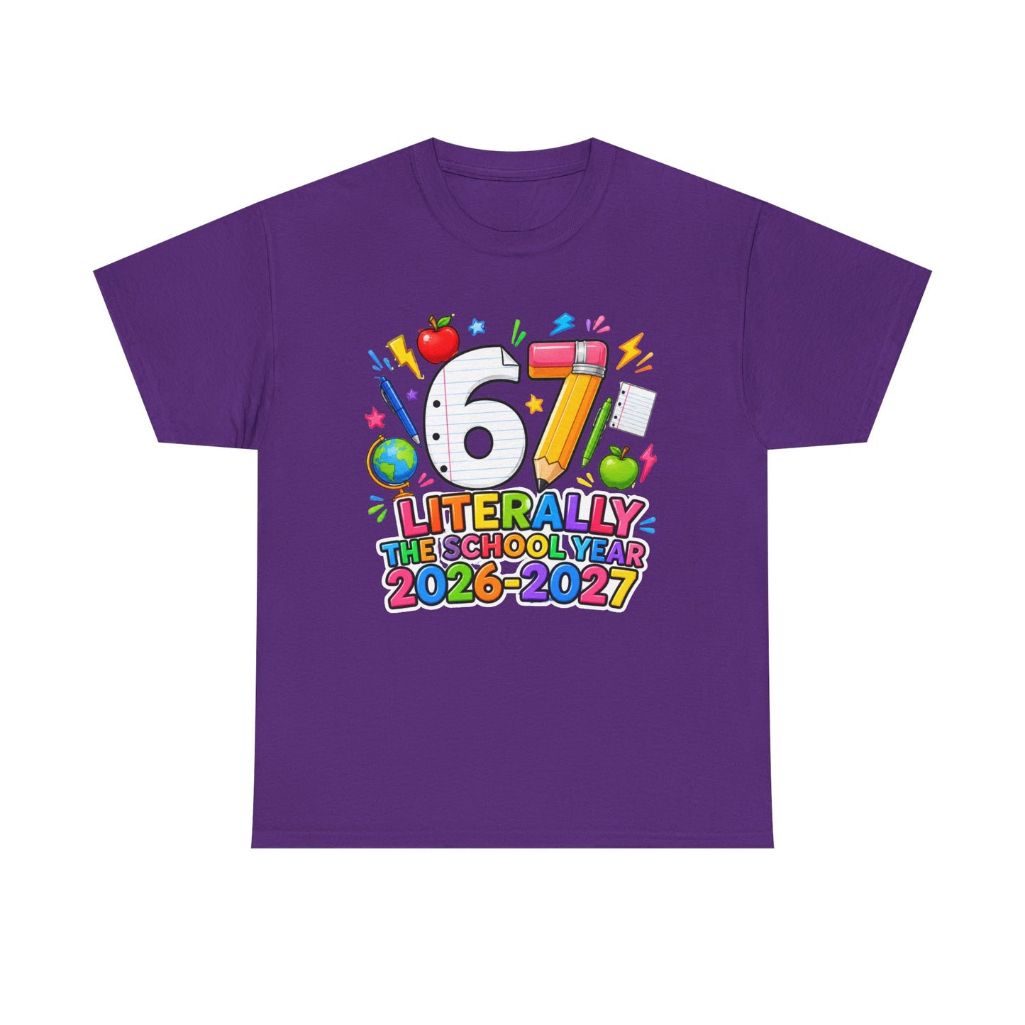 Teacher – "Literally the School Year 2026–2027" Colorful Back-to-School Tee