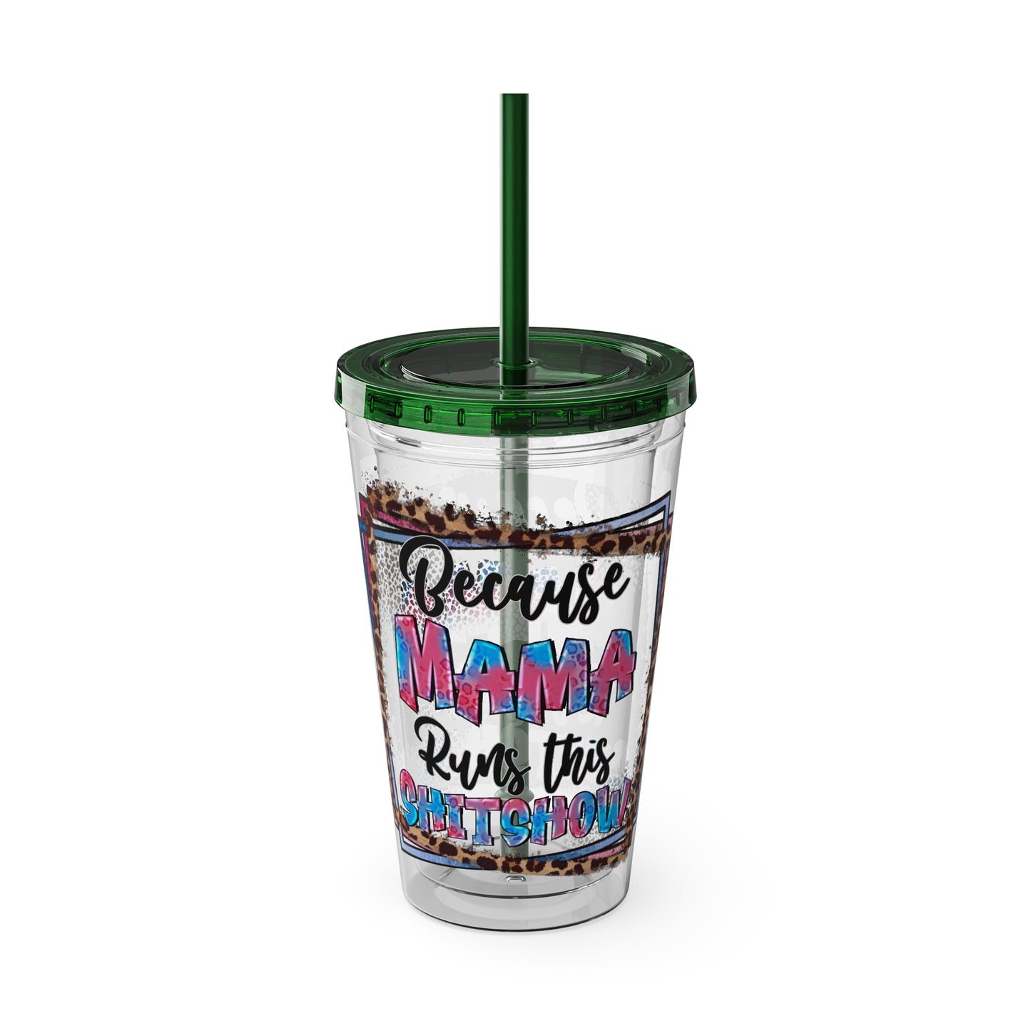 16oz Tumbler with Straw — "Because Mama Runs This…" Leopard Accent Travel Cup