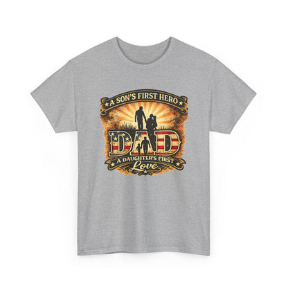 Dad – A Son's First Hero, A Daughter's First Love Patriotic Graphic T-Shirt