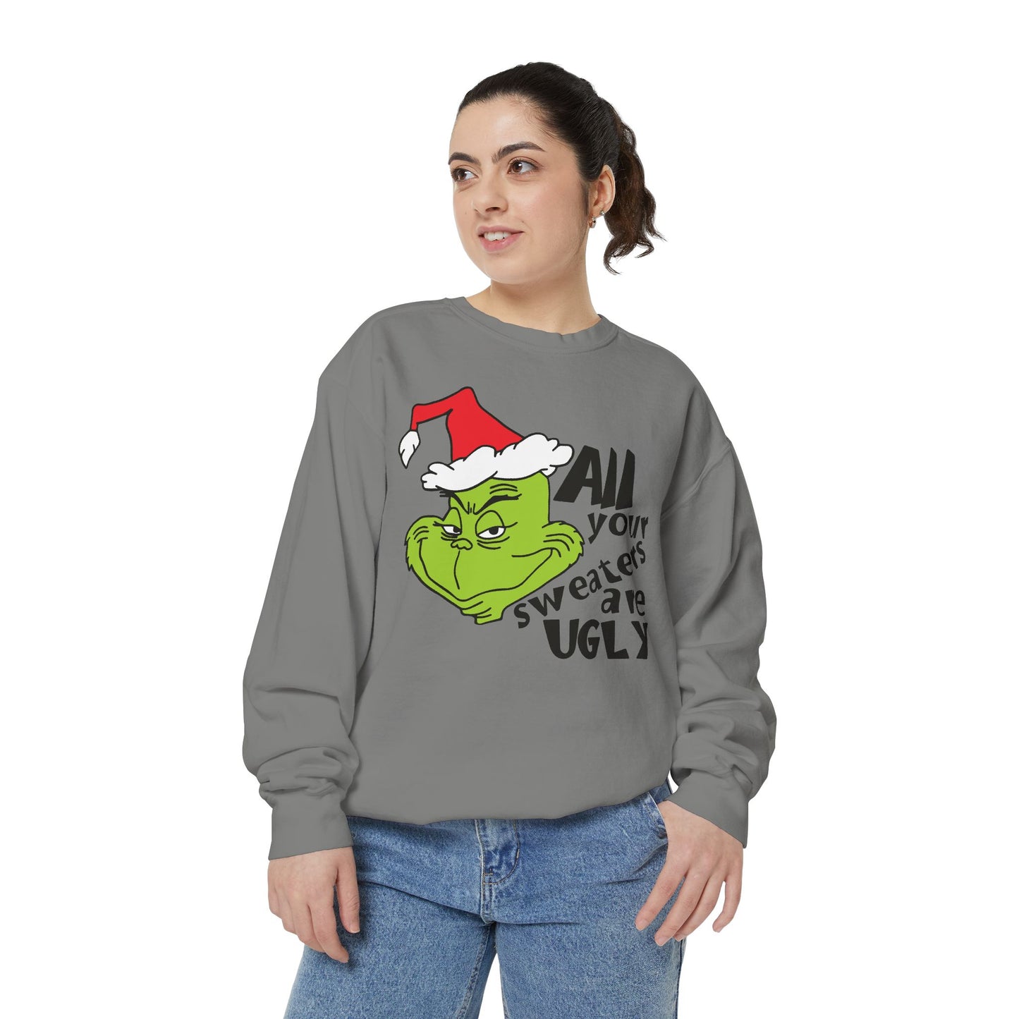 Grinch 'All Your Sweaters Are Ugly' Christmas Sweatshirt