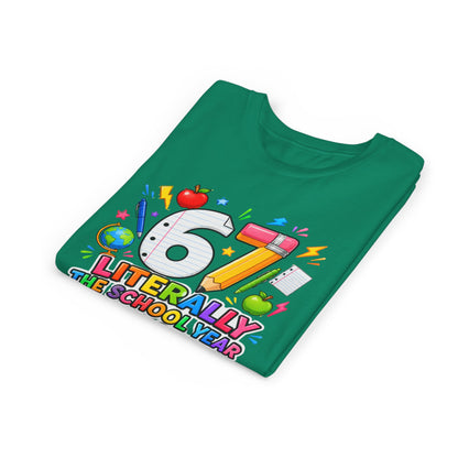 6/7 Literally The School Year 2026-2027 Youth Tee — Back-to-School Kids T-Shirt