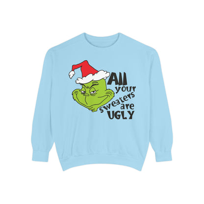 Grinch 'All Your Sweaters Are Ugly' Christmas Sweatshirt