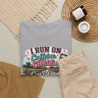 “I Run on Caffeine, Chaos & Cuss Words” Graphic Tee