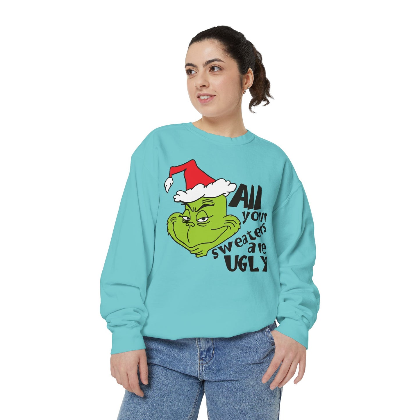 Grinch 'All Your Sweaters Are Ugly' Christmas Sweatshirt