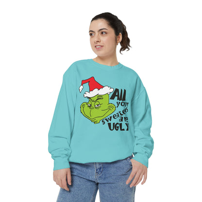 Grinch 'All Your Sweaters Are Ugly' Christmas Sweatshirt