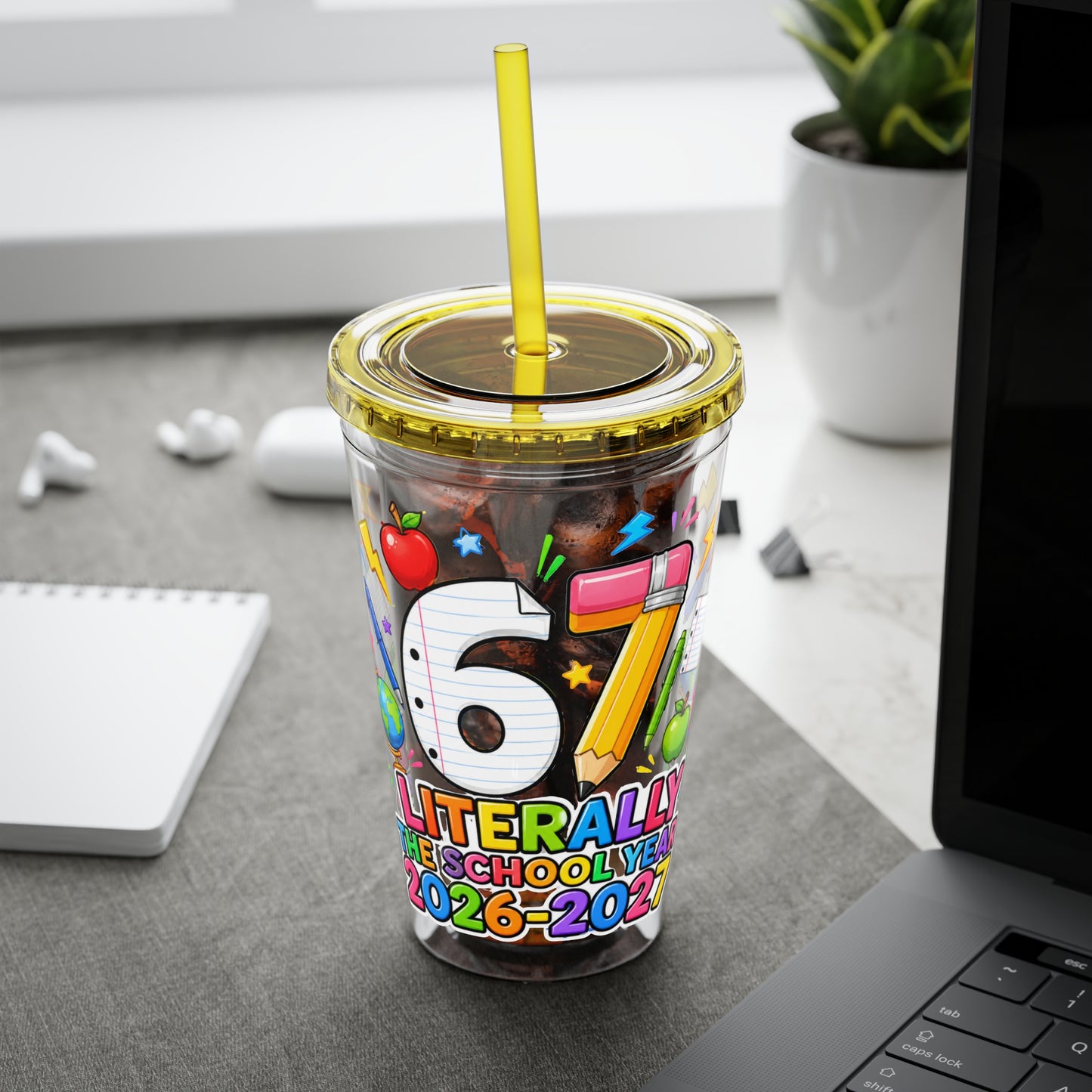 67th Grade Goodbye Tumbler — "Literally the School Year 2026-2027" 16oz Straw Cup