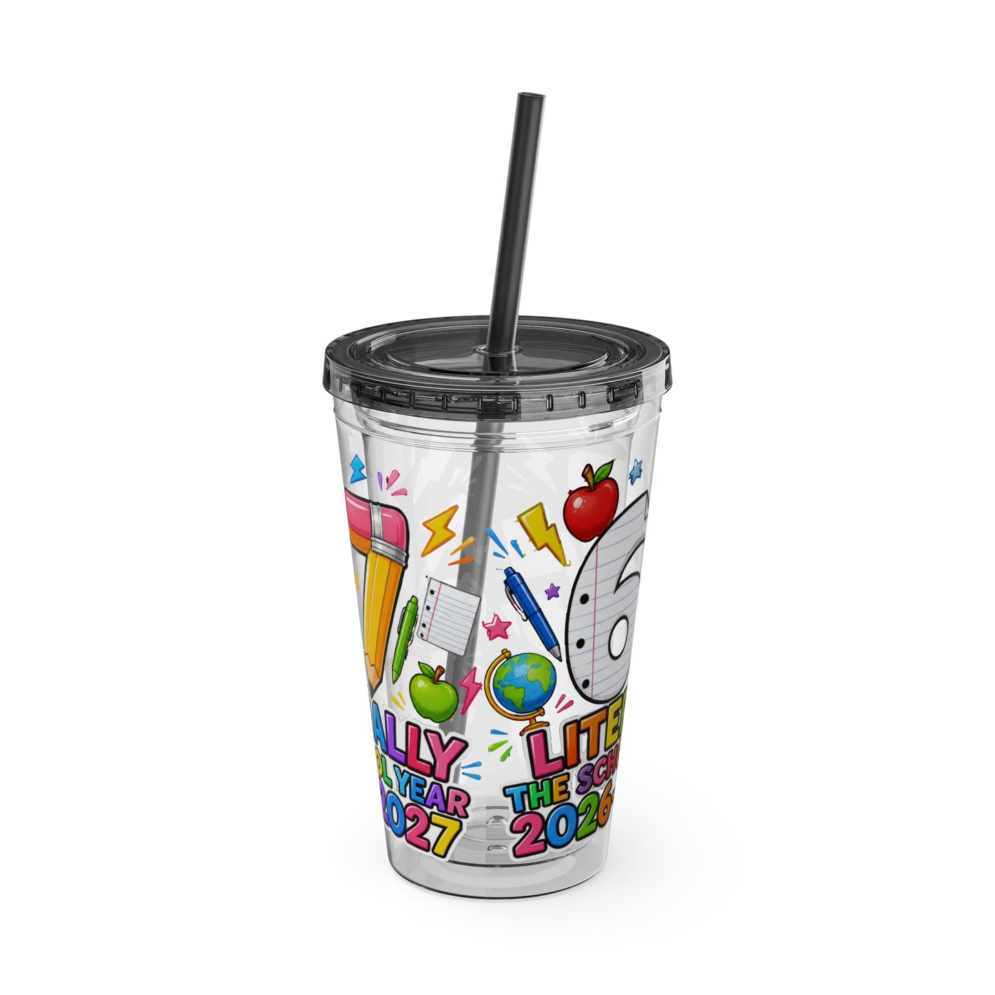 67th Grade Goodbye Tumbler — "Literally the School Year 2026-2027" 16oz Straw Cup
