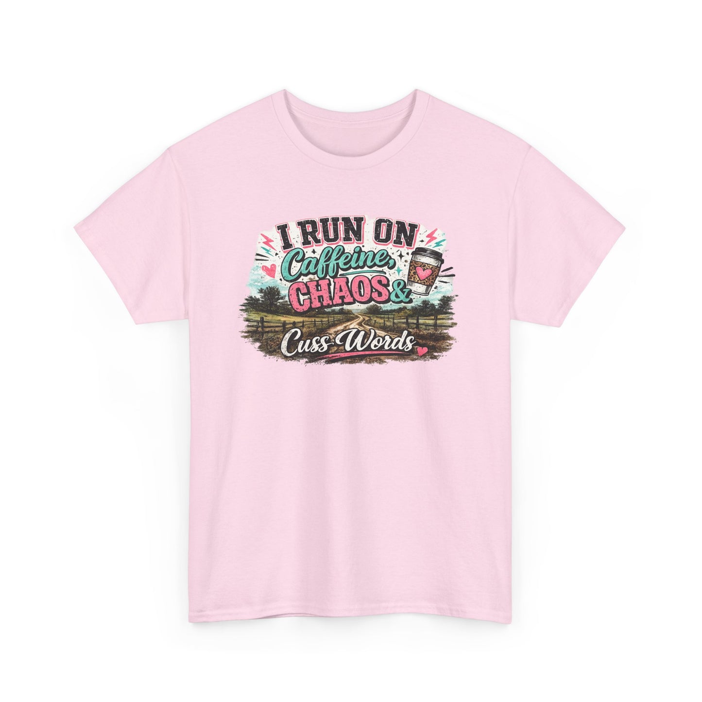 “I Run on Caffeine, Chaos & Cuss Words” Graphic Tee