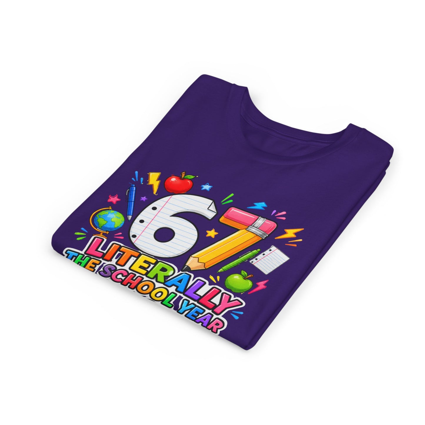6/7 Literally The School Year 2026-2027 Youth Tee — Back-to-School Kids T-Shirt
