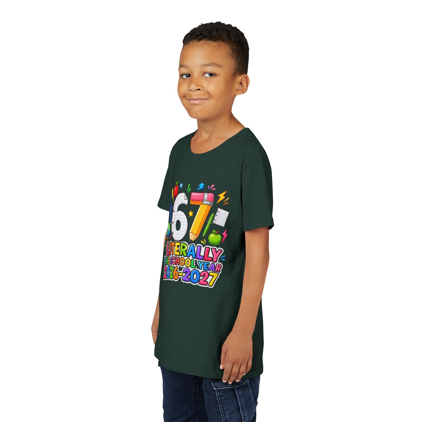 6/7 Literally The School Year 2026-2027 Youth Tee — Back-to-School Kids T-Shirt