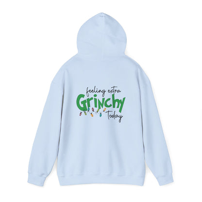 Feeling Extra Grinchy Hoodie — Funny Christmas Holiday Sweatshirt
