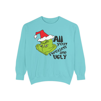 Grinch 'All Your Sweaters Are Ugly' Christmas Sweatshirt
