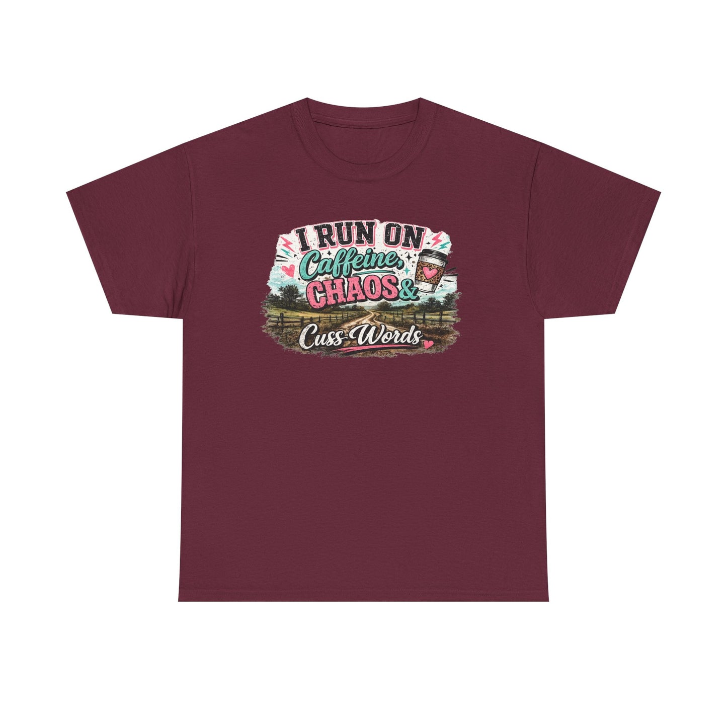 “I Run on Caffeine, Chaos & Cuss Words” Graphic Tee